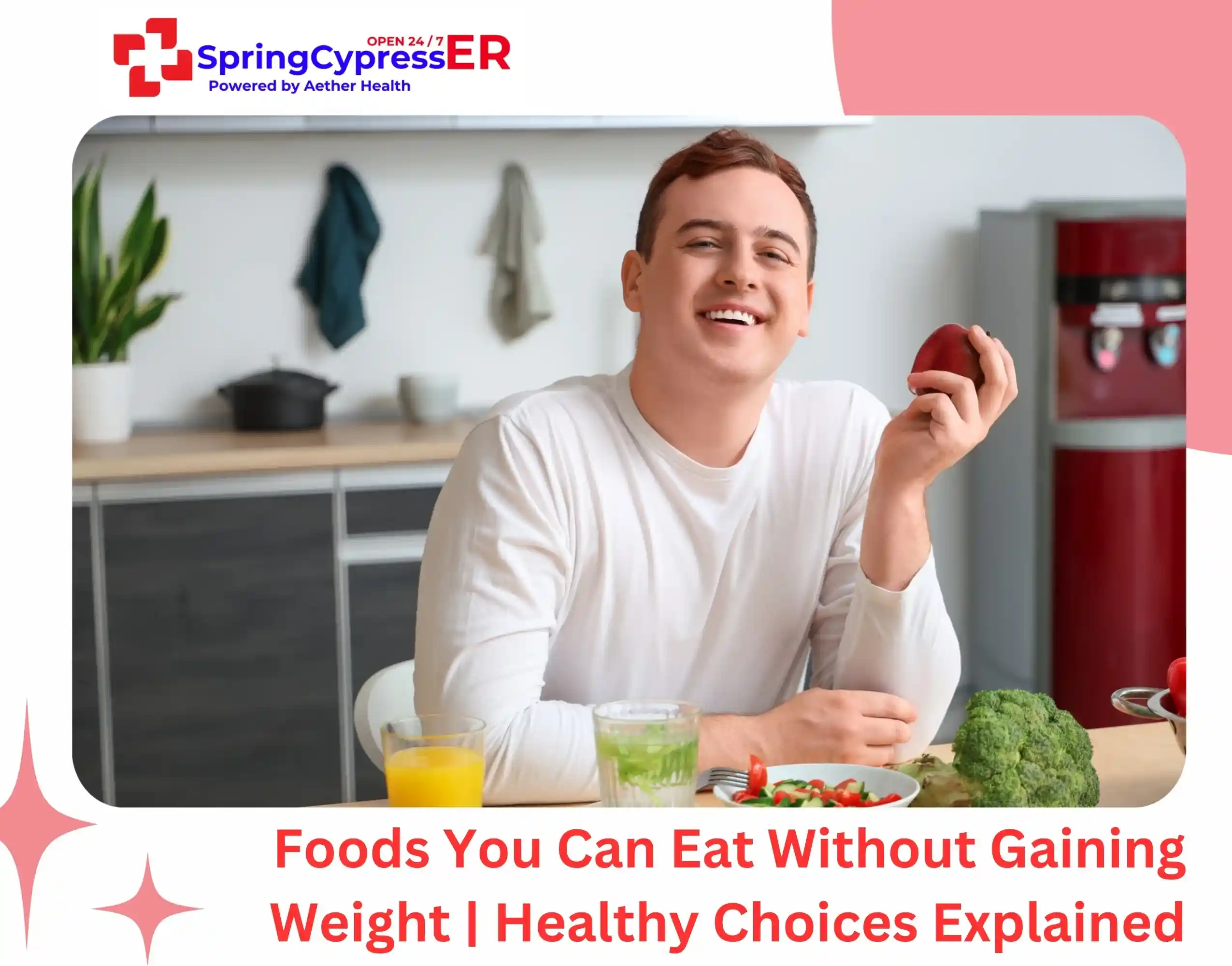 Foods You Can Eat Without Gaining Weight Healthy Choices Explained