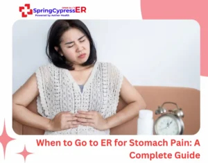 When to Go to ER for Stomach Pain A Complete Guide