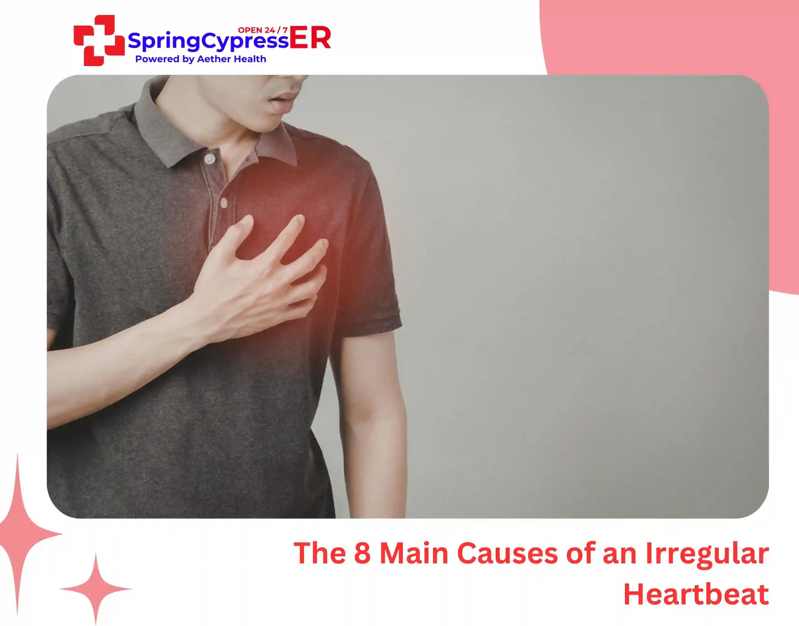 The 8 Main Causes of an Irregular Heartbeat