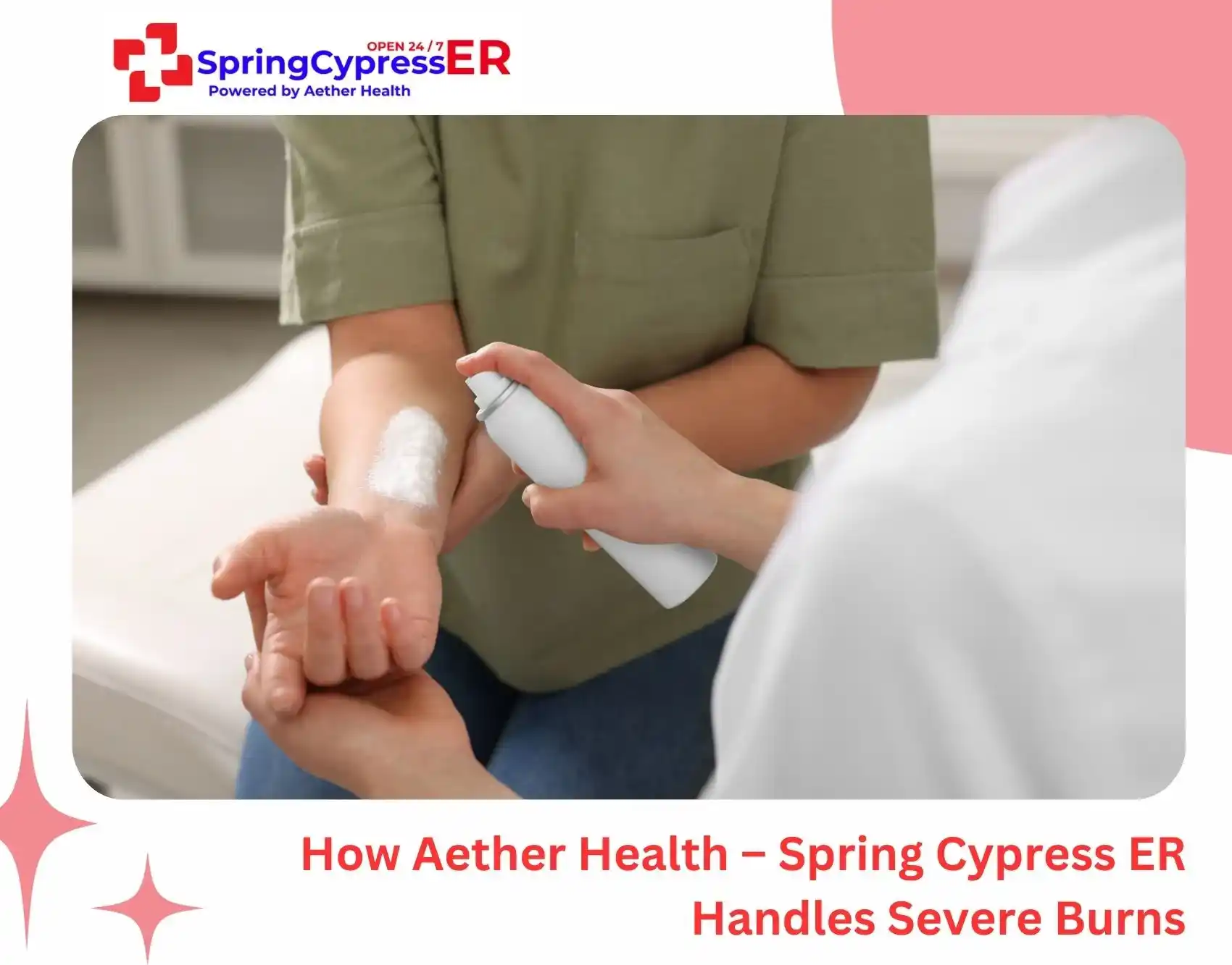 burn stabilization Aether Health Spring Cypress ER